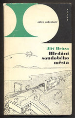 HRŮZA; JIŘÍ: HLEDÁNÍ SOUDOBÉHO MĚSTA. - 1973. Edice Orientace. /architektura/