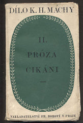 MÁCHA; KAREL HYNEK: DÍLO K. H. MÁCHY II. - 1928. Próza. Cikáni. Pantheon. /Mácha/