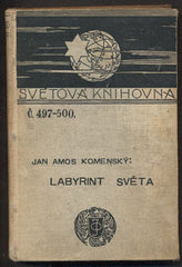 KOMENSKÝ; JAN AMOS: LABYRINT SVĚTA A RÁJ SRDCE. - 1906. Světová knihovna.