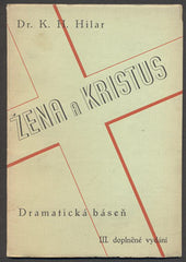 HILAR; K. H.: ŽENA A KRISTUS. - 1937. /poesie/