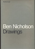 BEN NICHOLSON. DRAWINGS. - 1970. Marlborough Gallery.