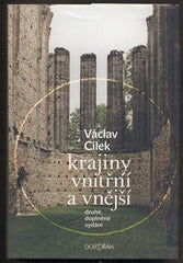 CÍLEK; VÁCLAV: KRAJINY VNITŘNÍ A VNĚJŠÍ. - 2010.