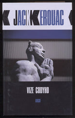 KEROUAC; JACK: VIZE CODYHO. - 2011.