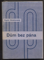 Sutnar - HOSTOVSKÝ; EGON: DŮM BEZ PÁNA. - 1937.DP.  Obálka LADISLAV SUTNAR. Družstevní práce. /dp/