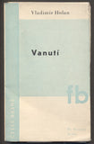 HOLAN; VLADIMÍR: VANUTÍ. - 1932. Obálka E. MILÉN. 1. vyd.