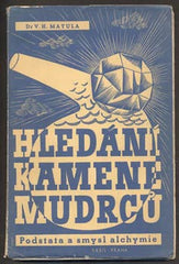 MATULA; V. H.: HLEDÁNÍ KAMENE MUDRCŮ. - 1948. Knihy osudů a práce. Obálka BORIS HANŠ.