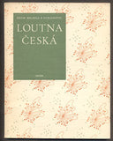 MICHNA; ADAM Z OTRADOVIC: LOUTNA ČESKÁ. - 1943. Obálka TOYEN.  Edice Hudební knihy. /církevní hudba/