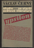 ČERNÝ; VÁCLAV: STUDIE ZE STARŠÍ SVĚTOVÉ LITERATURY. - 1969. Podpis autora. Edice Ypsilon. /filosofie/