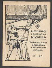 STATEČNÝ LIBOR A KAŠPÁREK V ZAČAROVANÉ ZAHRADĚ. - Hry pro loutková divadla. /loutkové divadlo/