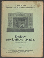 HAVLÍK; VLADIMÍR: DOSLOVY PRO LOUTKOVÁ DIVADLA. - 1934. Storchovo loutkové divadlo.  /loutkové divadlo/