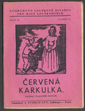 HAVLÍK; VLADIMÍR: ČERVENÁ KARKULKA. - 1942. Storchovo loutkové divadlo.  /loutkové divadlo/