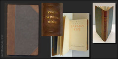 YEATS; W. B: TAJEMNÁ RŮŽE. - 1915. Stará Říše na Moravě; A. L. Stříž. Dobré dílo. Vytiskl Fr. J. Trnka v Třebíči. /sr/