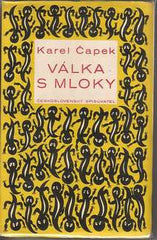 Seydl - ČAPEK; KAREL: VÁLKA S MLOKY. - 1953. Obálka ZDENEK SEYDL. Krásný stav! PRODÁNO/SOLD