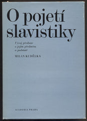 KUDĚLKA; MILAN. O POJETÍ SLAVISTIKY. - 1984.