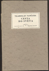 VANČURA; VLADISLAV: CESTA DO SVĚTA. - 1930. 1. vyd. K nihovna OMNIA.