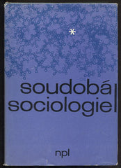 KLOFÁČ; JAROSLAV; TLUSTÝ; VOJTĚCH: SOUDOBÁ SOCIOLOGIE I.  - 1965. /filosofie/