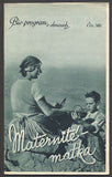 MATERNITÉ - MATKA. - (1935). Režie:  J. Choux. Hrají: F. Rosayová; F. Oudart. /Bio-program /film/