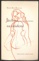 BENEŠ BUCHLOVAN; BEDŘICH: JÁCHYM; TOVARYŠ HOUSLAŘSKÝ; NA ZKUŠENÉ. - 1942. Edice Kytice. Kresby s podpisem KAREL SVOLINSKÝ.