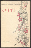Svolinský - ČELAKOVSKÝ; FRANTIŠEK; LADISLAV: KVÍTÍ. - 1940. Bibliofilská edice Kytice. Ilustrace KAREL SVOLINSKÝ.