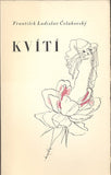 Svolinský - ČELAKOVSKÝ; FRANTIŠEK; LADISLAV: KVÍTÍ. - 1940. Bibliofilská edice Kytice. Ilustrace KAREL SVOLINSKÝ.