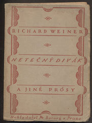 WEINER; RICHARD: NETEČNÝ DIVÁK A JINÉ PRÓSY. - 1917. Žatva kniha 6.