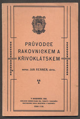 RENNER; JAN: PRŮVODCE RAKOVNICKEM A KŘIVOKLÁTSKEM. - 1926. /průvodce/místopis/