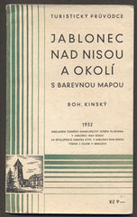 KINSKÝ; BOHUMIL: JABLONEC NAD NISOU A OKOLÍ. - 1932. /průvodce/místopis/