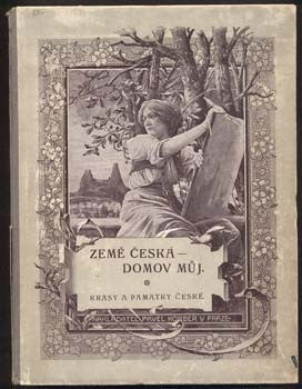 1923. Krásy a památky české. /místopis/