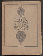 MASARYK; T. G.: NOVÁ EVROPA STANOVISKO SLOVANSKÉ. - 1920. Obálka ADOLF KAŠPAR; mapy JAROSLAV PANTOFLÍČEK.