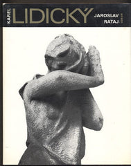 Lidický - RATAJ; JAROSLAV: KAREL LIDICKÝ. - 1977. Umělecké profily.