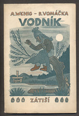 WENIG; ADOLF: VODNÍK. - 1938. Obálka JOSEF LADA. /divadlo/