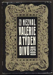 NEZVAL; VÍTĚZSLAV: VALERIE A TÝDEN DIVŮ. - 1970. Ilustrace KAMIL LHOTÁK.