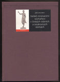 CHLÍBEC; JAN: ITALSKÉ RENESANČNÍ SOCHAŘSTVÍ V ČESKÝCH STÁTNÍCH A SOUKROMÝCH SBÍRKÁCH. - 2006.