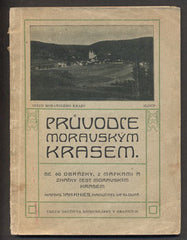 KNIES; JAN: PRŮVODCE MORAVSKÝM KRASEM. - 1912. /průvodce/