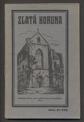 SCHULLERBAUER; FRANTIŠEK: ZLATÁ KORUNA. - 1924. /průvodce/