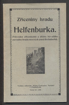 (1925). Průvodce zříceninami a dějiny kdysi pevného hradu mocných pánů Rožmberků. /průvodce/