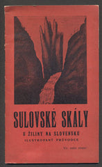 CÍSAŘOVSKÝ; ALOIS: PRŮVODCE PO SULOVSKÝCH SKALÁCH  U ŽILINY NA SLOVENSKU. - 1926. /průvodce/místopis/