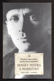 BULGAKOV; MICHAIL; BULGAKOVÁ; JELENA: DENÍKY MISTRA A MARKÉTKY. - 2013. Edice Paměť sv. 71.