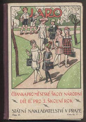 KEPRTA; JOSEF: JARO - ČÍTANKA; díl II. - 1927. Čítanka pro městské školy národní; pro třetí školní rok. Il. CYRIL BOUDA; ob. J. WENIG.
