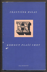 HALAS; FRANTIŠEK: KOHOUT PLAŠÍ SMRT. - 1948. České básně. Obálka ZDENĚK SKLENÁŘ.