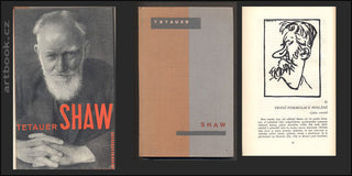 TETAUER; FRANK: SHAW - IDEOLOGIE A DRAMATIKA. - 1929. Družstevní práce. Úprava LADISLAV SUTNAR.