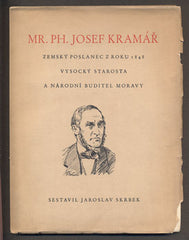 SKRBEK; JAROSLAV: MR. PH. JOSEF KRAMÁŘ Z VYSOKÉHO NAD JIZEROU. - 1939. Perokresby JAROSLAV SKRBEK.