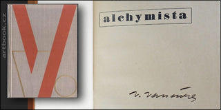 VANČURA; VLADISLAV: ALCHYMISTA. - 1932. 1.vyd. Družstevní práce. Podpis autora.