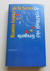 SERNA; RAMÓN GÓMEZ DE LA: CO VYKŘIKUJÍ VĚCI. GREGERIE. - 1985. Kresby JOAN MIRÓ.