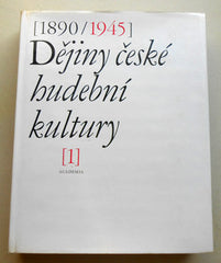 DĚJINY ČESKÉ HUDEBNÍ KULTURY 1. a 2. - 1972. 1981. /hudba/