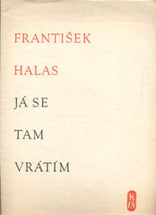 HALAS; FRANTIŠEK: JÁ SE TAM VRÁTÍM. - 1949. Kresba EDUARD MILÉN.