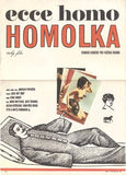 ECCE HOMO HOMOLKA. - 1969. Český film. Režie Jaroslav Papoušek. Autor plakátu KAREL MACHÁLEK.