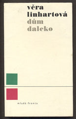 LINHARTOVÁ; VĚRA: DŮM DALEKO. - 1968. 1. vyd. Obálka VÁCLAV SIVKO. /60/