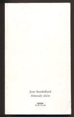 BAUDRILLARD; JEAN: DOKONALÝ ZLOČIN. - 2001.
