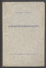 VESELÝ; ANTONÍN: O BOHUŠI ZAKOPALOVI. - 1937. Podpis autora. Divadlo.